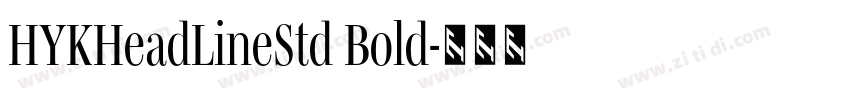 HYKHeadLineStd Bold字体转换